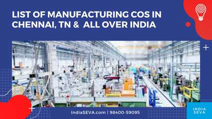 List of Manufacturing Cos in Chennai, TN &  all over India