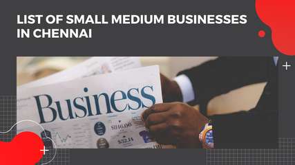 List of small Medium Businesses in Chennai