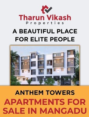 Anthem Towers  By Tharun Vikash Properties  Mangadu Chennai.  Near Mangadu police station