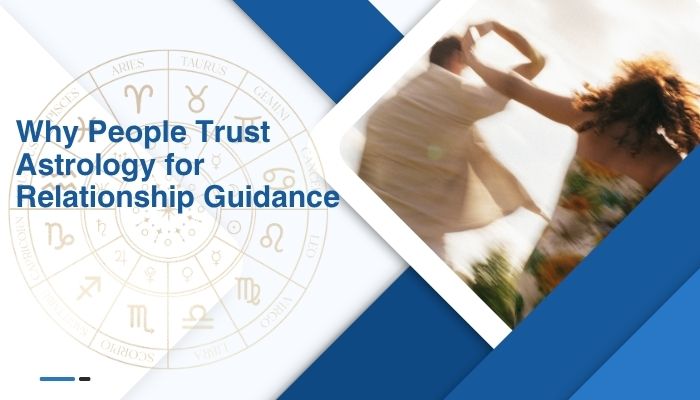 Why People Trust Astrology for Relationship Guidance